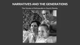 The Stories of Refuseniks in South Florida: NARRATIVES AND THE GENERATIONS