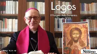 LOGOS il Vangelo della Domenica - 2 Luglio 2023