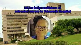 NAJ to help conditions of relocated nurses to Falmouth Hospital