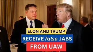 Elon Musk and Donald Trump Receive Jabs from UAW Chief, But What He Said Is Reportedly False