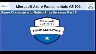 Compute And Networking Services Part 1 | AZ 900 Microsoft Azure Fundamentals |  Full Course in AZ900
