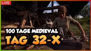 ⚒️ 100 Tage Projekt: TAG 32 bis X in der Liveaufnahme ⚒️ MEDIEVAL DYNASTY
