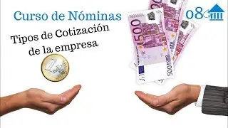 08 Curso de Nominas. Cotizacion de la empresa a la Seguridad Social