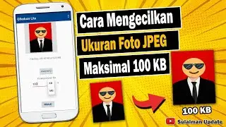 Cara Mengecilkan Ukuran foto jadi 100 KB dengan menggunakan  hp Android