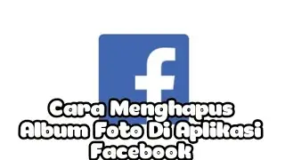 Cara Menghapus Album Foto Di Facebook