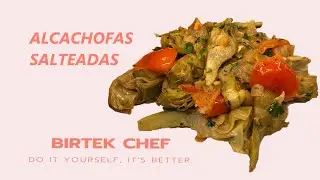 ALCACHOFAS SALTEADAS - BIRTEK CHEF