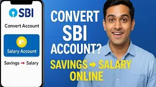 How To Convert SBI Saving Account To Salary Account Online?