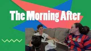 The Morning After - USWNT vs Netherlands
