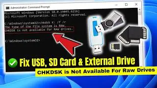 Fix USB, SD Card & External Drive | CHKDSK is Not Available For Raw Drives