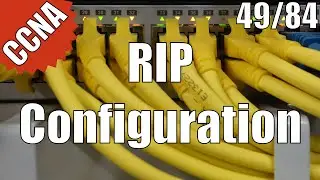 CCNA/CCENT 200-120: RIP Configuration 49/84 Free Video Training Course