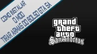 TUTORIAL : INSTALAR MOD TIRAR ARMA DO BOLSO GTA SA