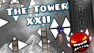 The Tower XXII - 100% (EXTREME PLATFORMER) | Geometry Dash 2.2