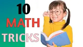 Math Tricks | 10 Math Tricks For Fast Calculation | Math Tricks For Daily Use | Learn Knowledge