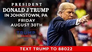 LIVE: President Trump in Johnstown, PA