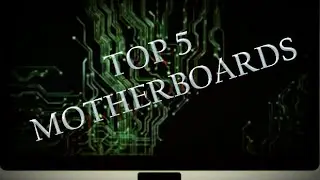 Top 5 Gaming Motherboards