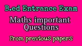 B.ed Entrance Exam, Maths imp questions #Edcet #EdcetMathsImpQuestions @competitivetutorial504