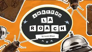 Meet the Cast of Château La Roach!