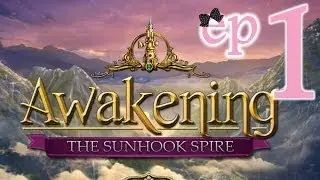 Awakening 5: The Sunhook Spire - Ep1 - w/Wardfire