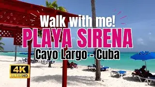 Playa SIRENA Beach | CAYO LARGO | CUBA - Walking Tour