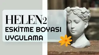 HELEN SAKSI ESKİTME NASIL YAPILIR?