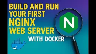 Build and Run Your First NGINX Web Server with Docker - Step by Step Tutorial