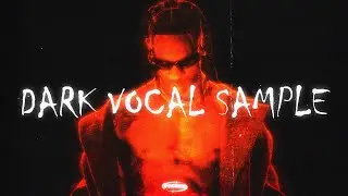 How to make DARK VOCAL samples for TRAVIS SCOTT from scratch
