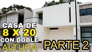 CASA con DOBLE ALTURA de 8 x 20 | Casa con recamara en planta baja | parte 2