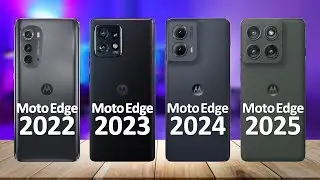 Motorola Edge 2025 VS Motorola Edge 2024 VS Motorola Edge Plus 2023 VS Motorola Edge 2022