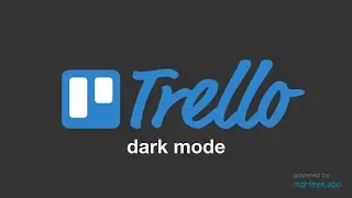 How to enable Trello dark mode - [Preview & Guide 2021]