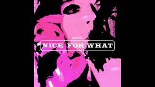 Nice for What  Drake   Slowed + Reverbed