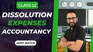 Dissolution expenses | Dissolution of a Partnership firm | Class 12 Accounts