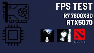 Dota 2 | FULL HD | RTX 5070 + R7 7800x3d | FPS TEST