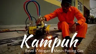 Pembuatan Kampuh (Bevel V) Menggunakan Mesin Potong Gas (Gas Cutting Machine)