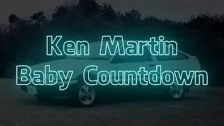 Ken Martin - Baby Countdown (Visualizer + Lyrics)