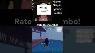 Slayer Tycoon Best Combo! 