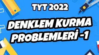 Denklem Kurma Problemleri -1 | TYT Matematik 2022 #hedefekoş