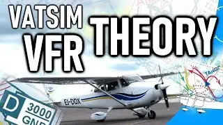 VATSIM Basics & Theory of VFR! [VATSIM VFR Series - #2]
