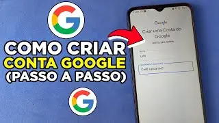 COMO CRIAR UMA CONTA GOOGLE OU GMAIL PELO CELULAR - Rápido e Fácil