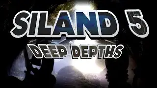 Siland 5 | Deep Depths