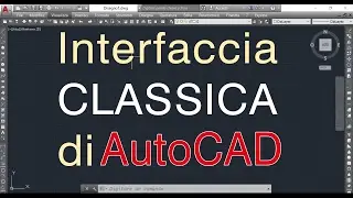 Restore CLASSIC interface in AutoCAD 2024-23-22-21-20-19-17-16-15