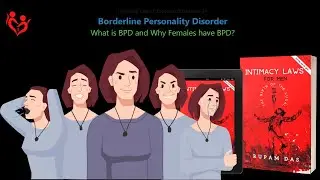 What is borderline personality disorder? Why BPD is prevalent in Females?| Intimacy Laws Episode 34