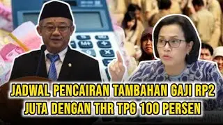 Jadwal Pencairan Tambahan Gaji Rp2 Juta dengan THR TPG 100 Persen