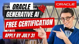 Don't Miss Out! Free Oracle Generative AI Certification for Everyone - Apply Now!