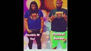 Double M Tay x Hellboi Gordo x Mo money Mo Problems (Official Audio) Long live Gordo rip