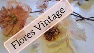 COMO HACER FLORES VINTAGE EN 5 MINUTOS!!!/HOW TO MAKE VINTAGE PAPER FLOWERS/ FIORI RUSTICI
