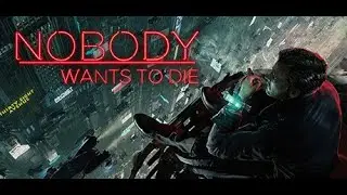 Nobody Wants to Die - Part 4 of 6 [UltraWide 21:9]