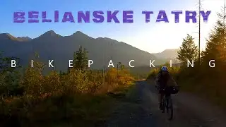BIKEPACKING BELIANSKE TATRY