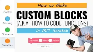 How to Create Custom Blocks (Functions) in MIT Scratch