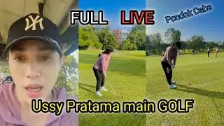 Ussy Pratama main GOLF di pondok cabe,golfer girls kumpul gayysss..Live IG