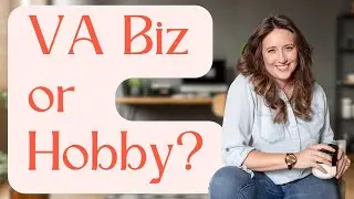 Do you have a VA Business or a Hobby?